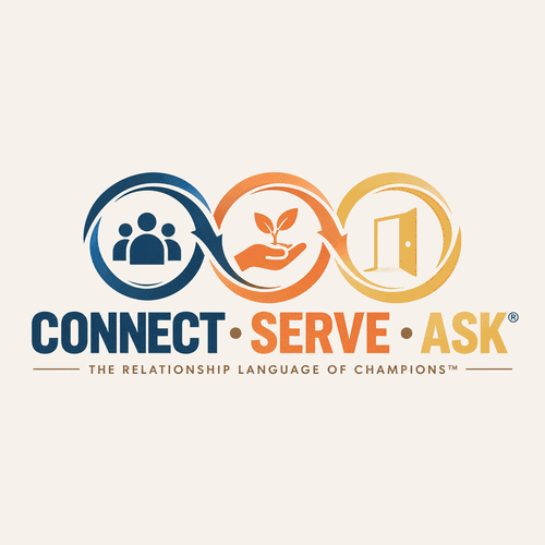The Connect, Serve, and Ask® logo represents a continuous relationship-building journey: Connect with people, Serve by creating value, and Ask to open doors to deeper relationships and new opportunities. Together, the three interconnected elements reflect the relationship language of Champions™