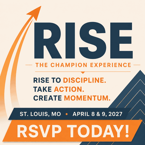 RISE: The Champion Experience event graphic with the tagline "Rise to Discipline. Take Action. Create Momentum." and an "RSVP Today!" banner for St. Louis, MO, April 8 & 9, 2027.