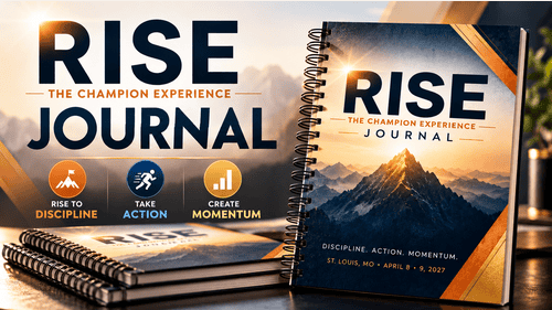 RISE: The Champion Experience Journal promo graphic showing a spiral-bound journal with a mountain sunrise cover, "Discipline. Action. Momentum.", and the event details for St. Louis, April 8-9, 2027.