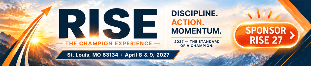 RISE: The Champion Experience, St. Louis, MO 63134, April 8 & 9, 2027. Discipline. Action. Momentum. 2027, the Standard of a Champion. An arrow rises toward a sunrise over mountains, beside a Sponsor RISE 27 button.