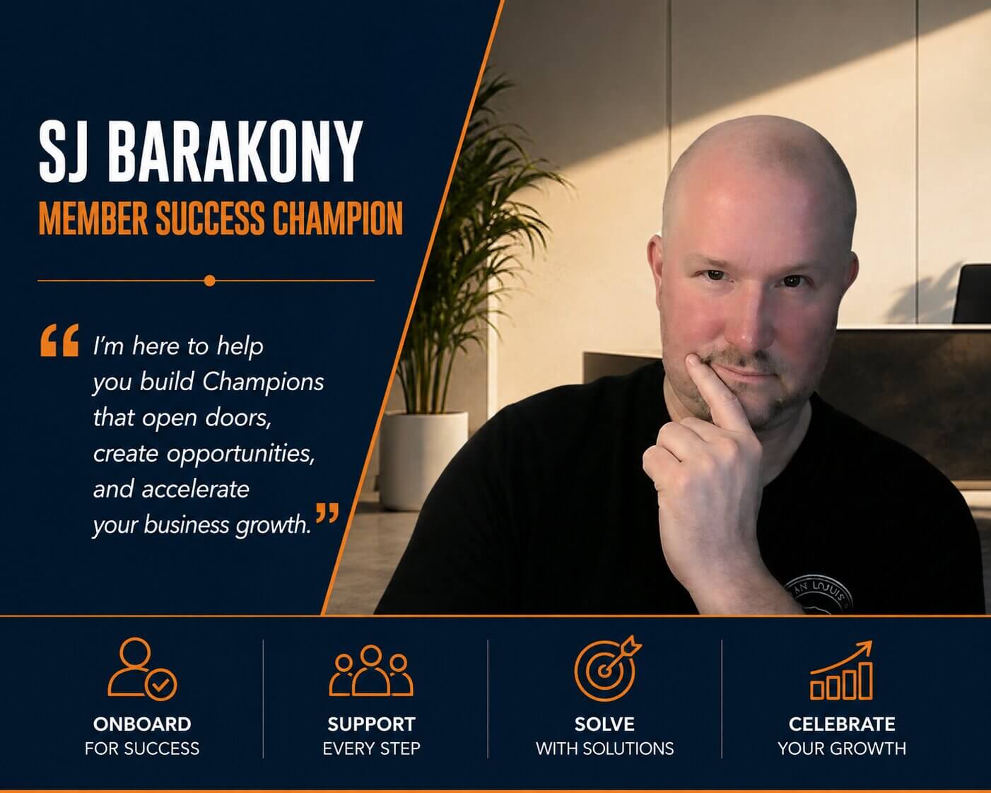 SJ Baracony, Member Success Champion
